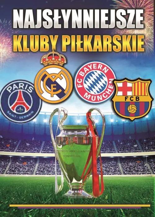 Książka - Najsłynniejsze Kluby Piłkarskie