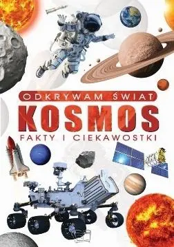 Książka - Odkrywam świat. Kosmos fakty i ciekawostki