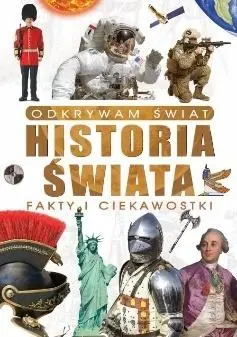 Książka - Odkrywam świat. Historia świata fakty i ciekawostki