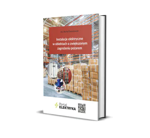 Książka - Instalacje elektryczne w obiektach o zwiększonym zagrożeniu pożarem