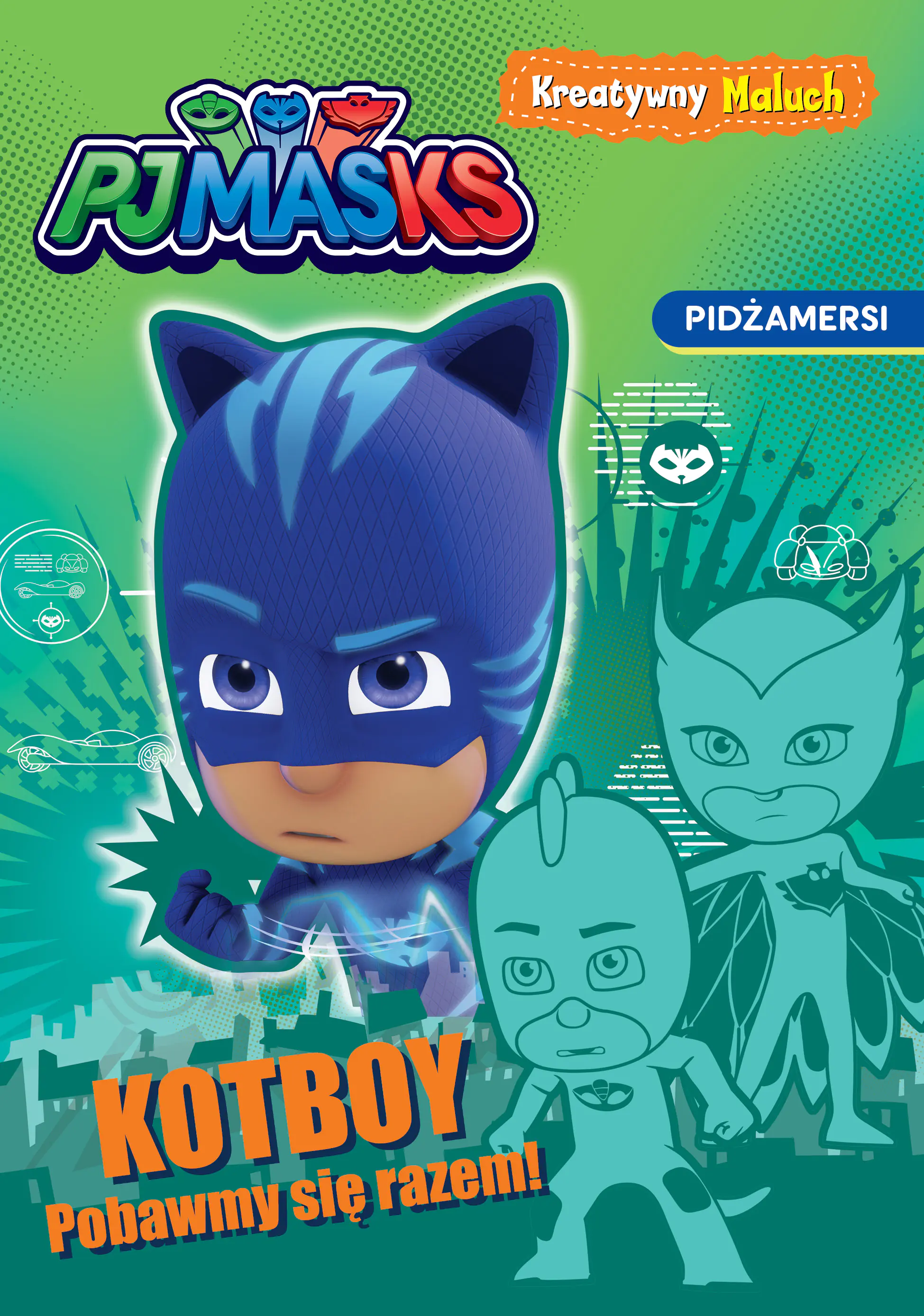 Książka - PJ Masks Pidżamersi Kreatywny Maluch