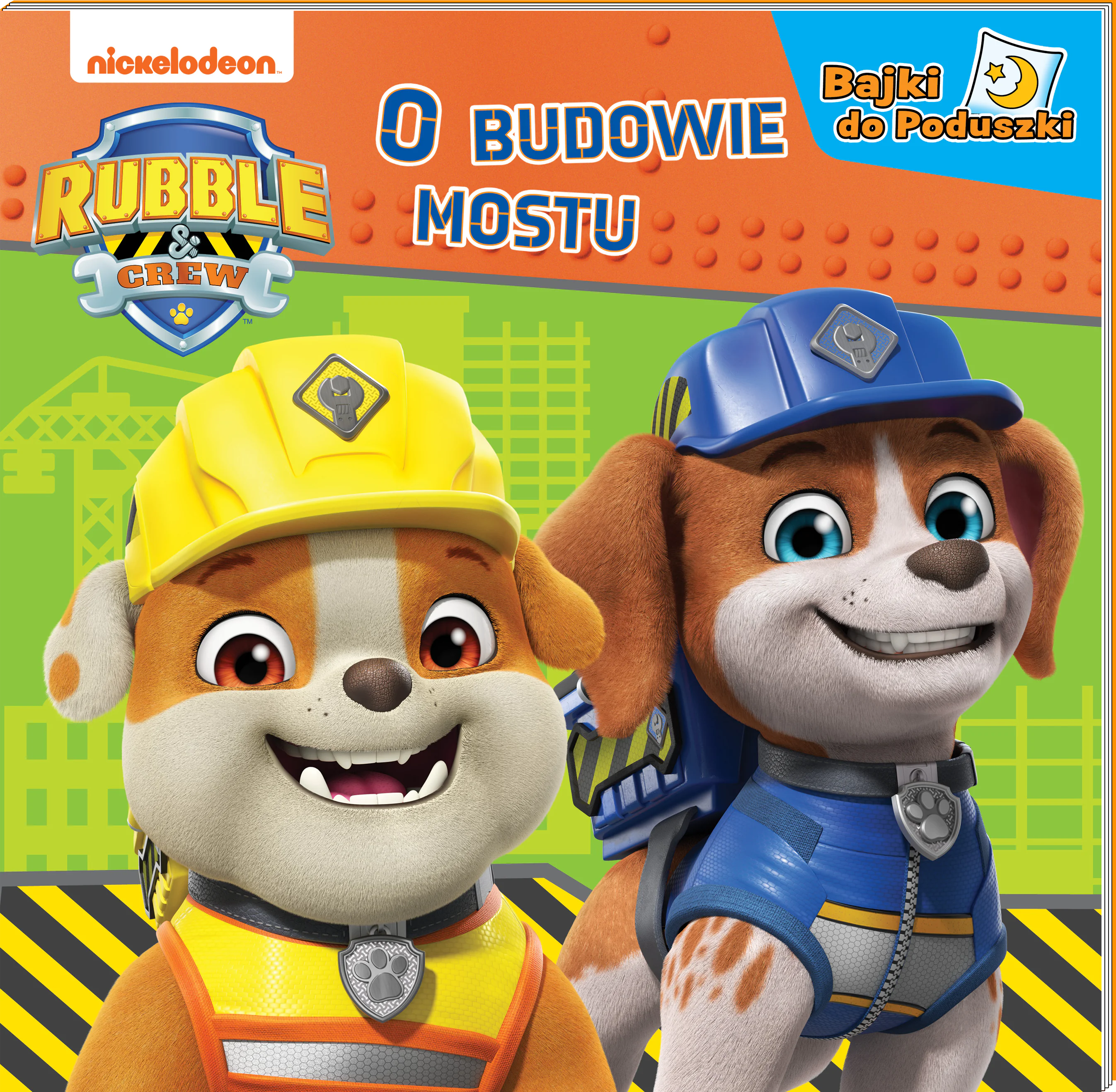 Książka - O budowie mostu. Rubble and Crew. Bajki do poduszki