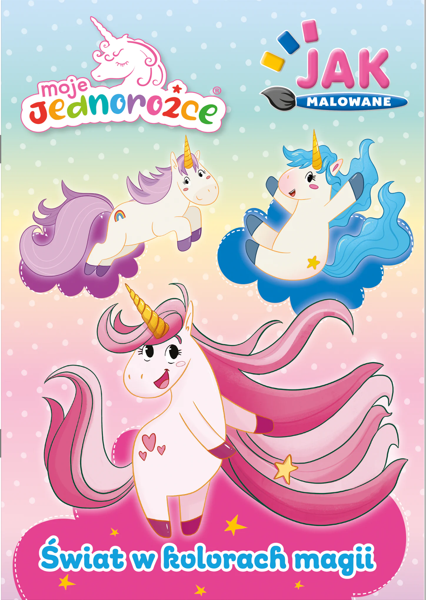 Książka - Świat w kolorach magii. Moje Jednorożce. Jak malowane
