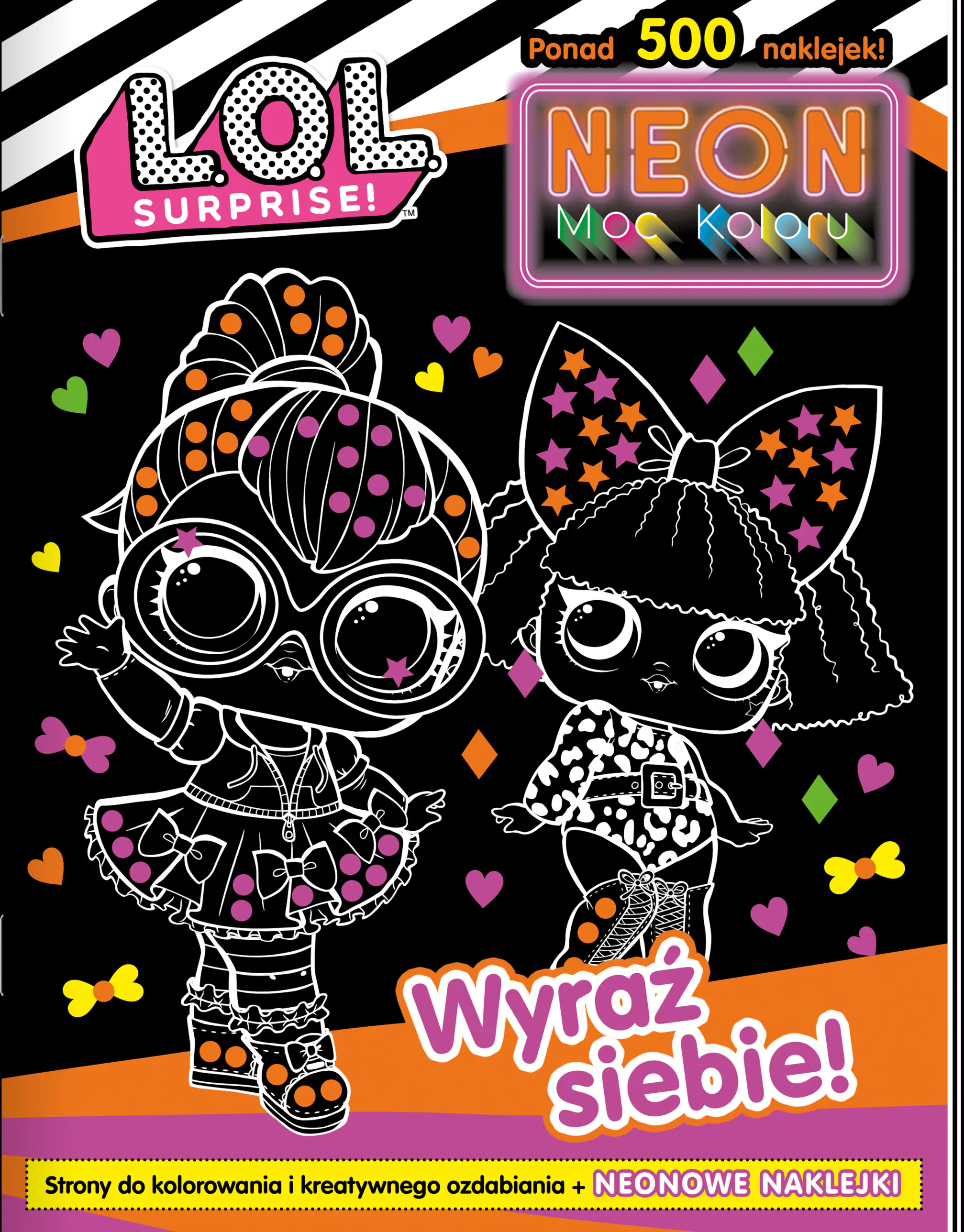 Książka - L. O. L. Surprise!. Neon Moc Koloru 1. Wyraź siebie