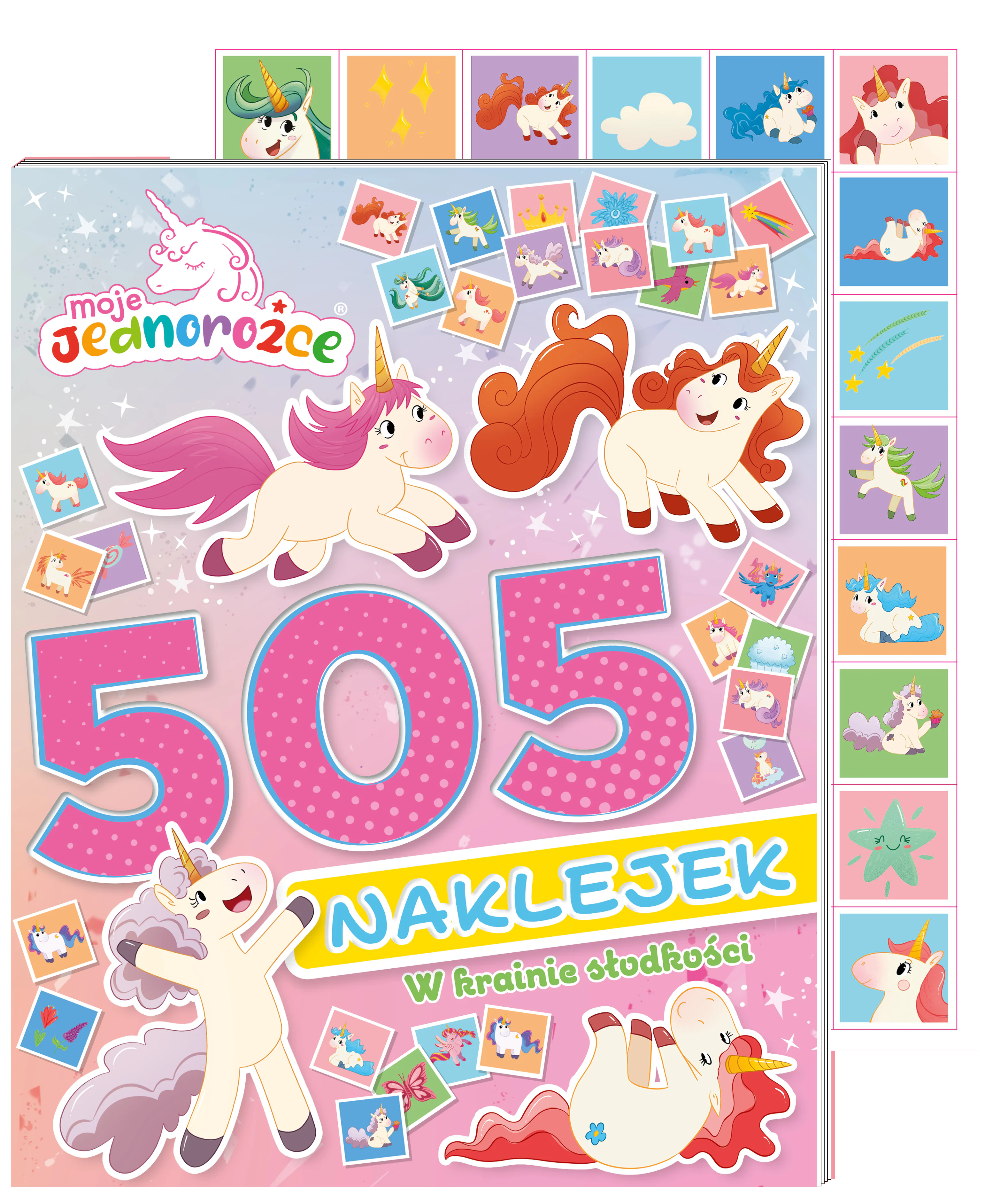 Książka - Moje Jednorożce 505 naklejek część 1. W krainie słodkości