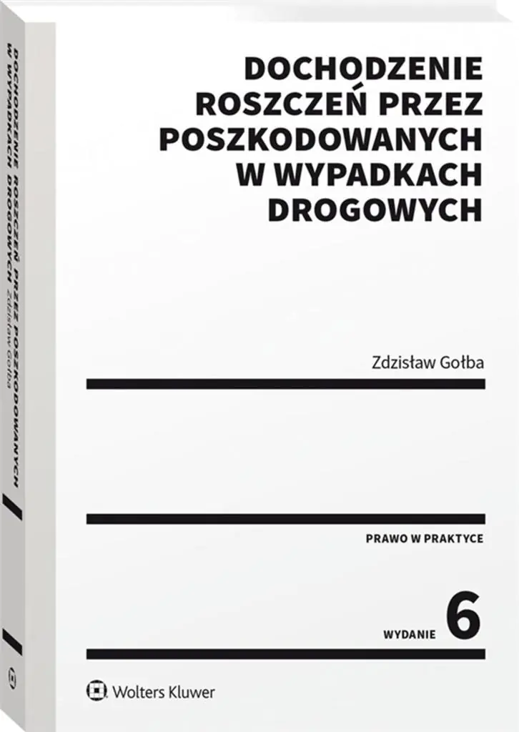 Książka - Dochodzenie roszczeń przez poszkodowanych w wypadkach drogowych