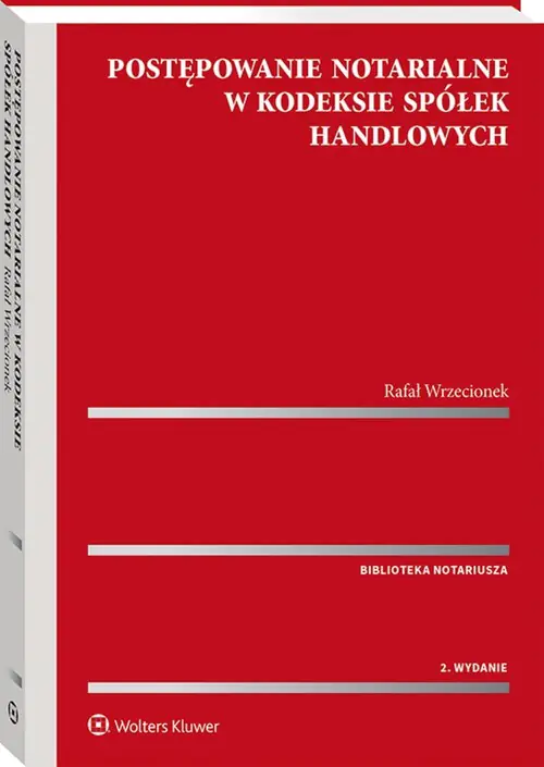 Książka - Postępowanie notarialne w Kodeksie spółek handlowych