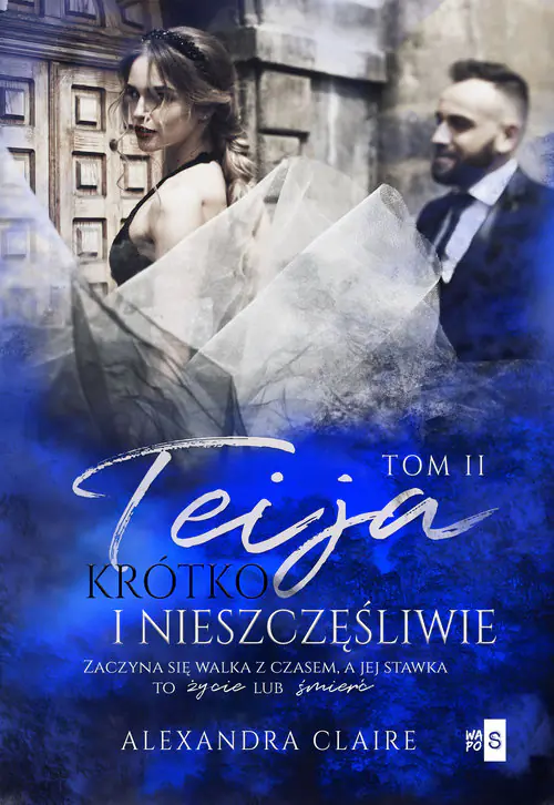 Książka - Krótko i nieszczęśliwie. Teija. Tom 2