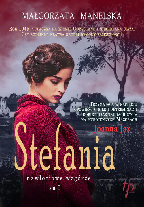 Książka - Stefania. Nawłociowe wzgórze. Tom 1