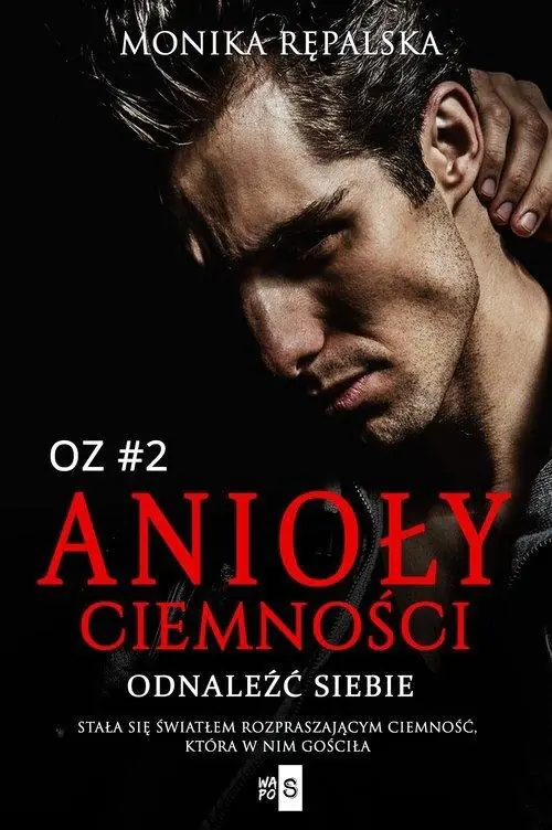 Książka - Odnaleźć siebie. Anioły ciemności. Tom 2