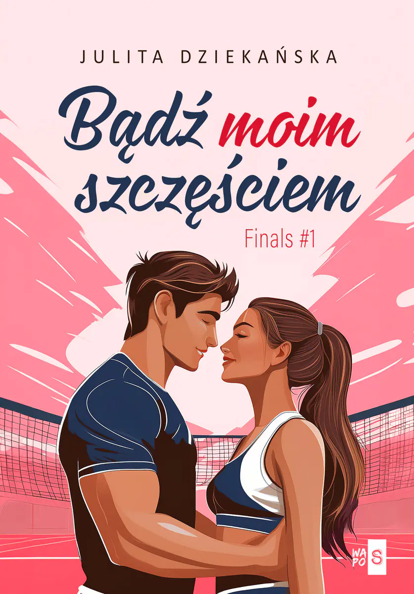 Książka - Bądź moim szczęściem. Finals. Tom 1