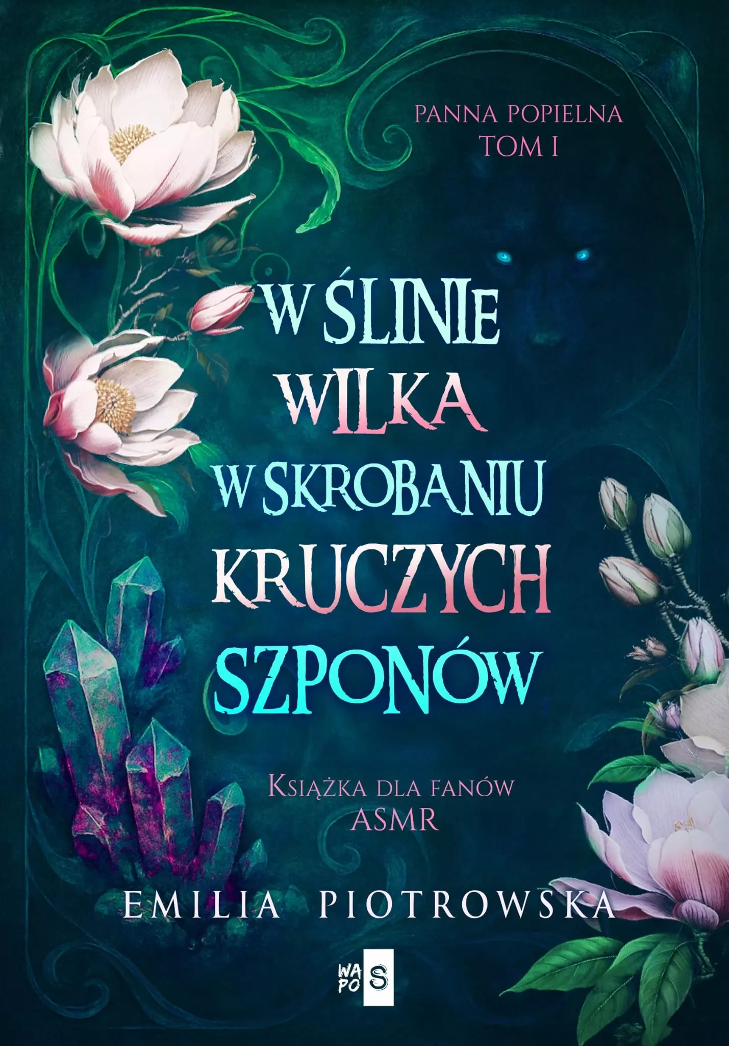 Książka - W ślinie wilka, w skrobaniu szponów. Panna Popielna. Tom 1
