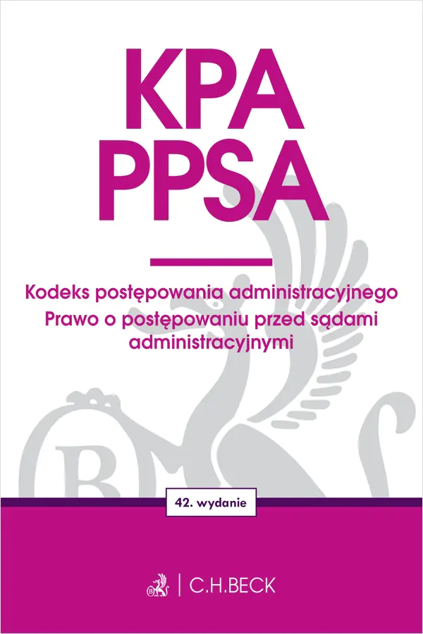 Książka - KPA. PPSA. Kodeks postępowania administracyjnego. Prawo o postępowaniu przed sądami administracyjnymi