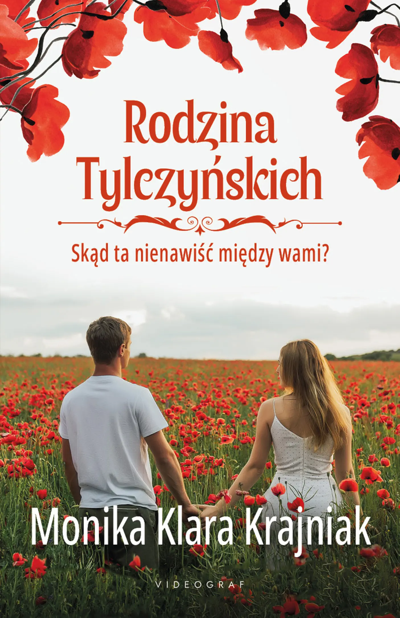 Książka - Rodzina Tylczyńskich. Tom 2: Skąd ta nienawiść między wami?