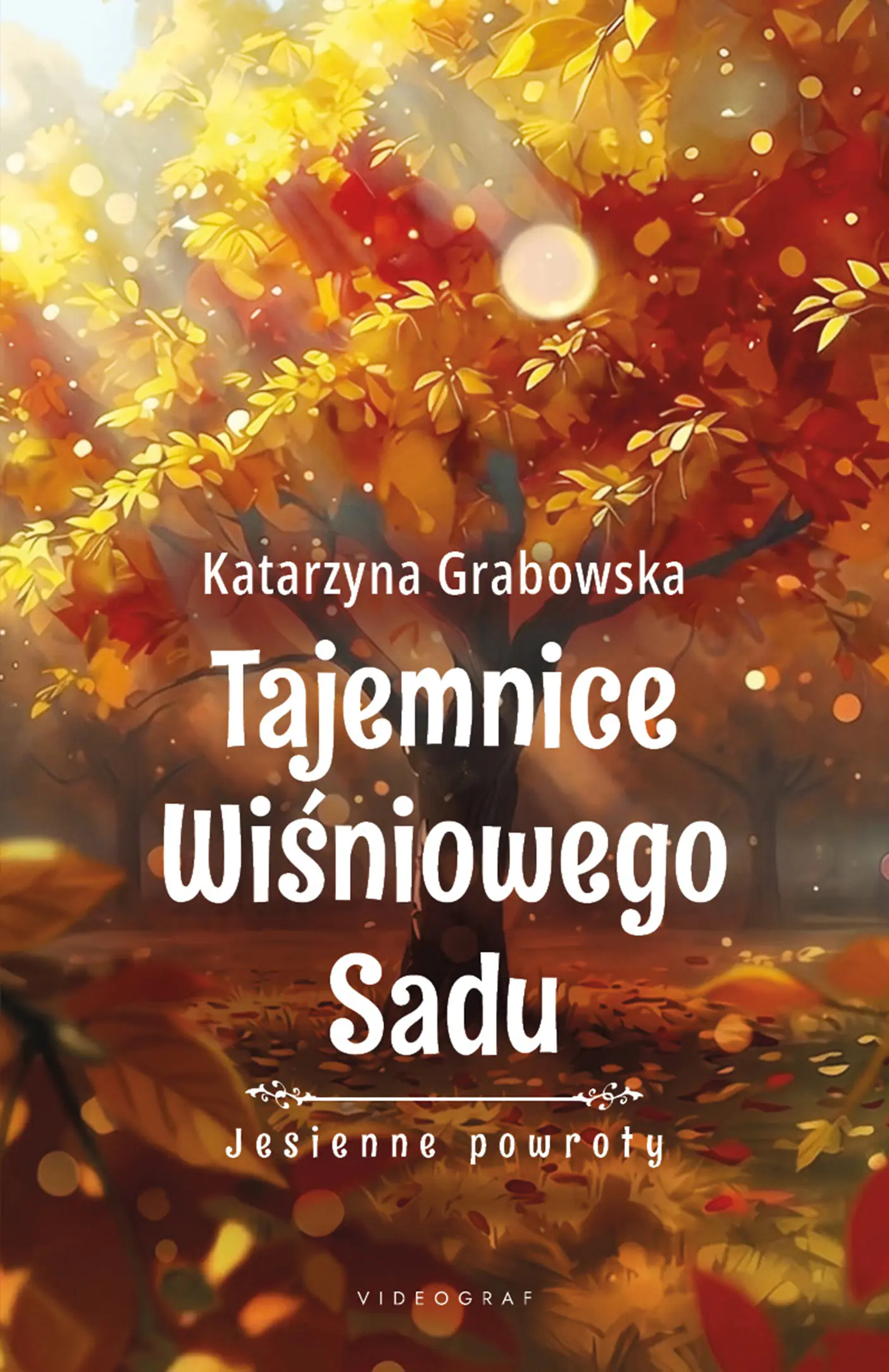 Książka - Jesienne powroty. Tajemnice Wiśniowego Sadu