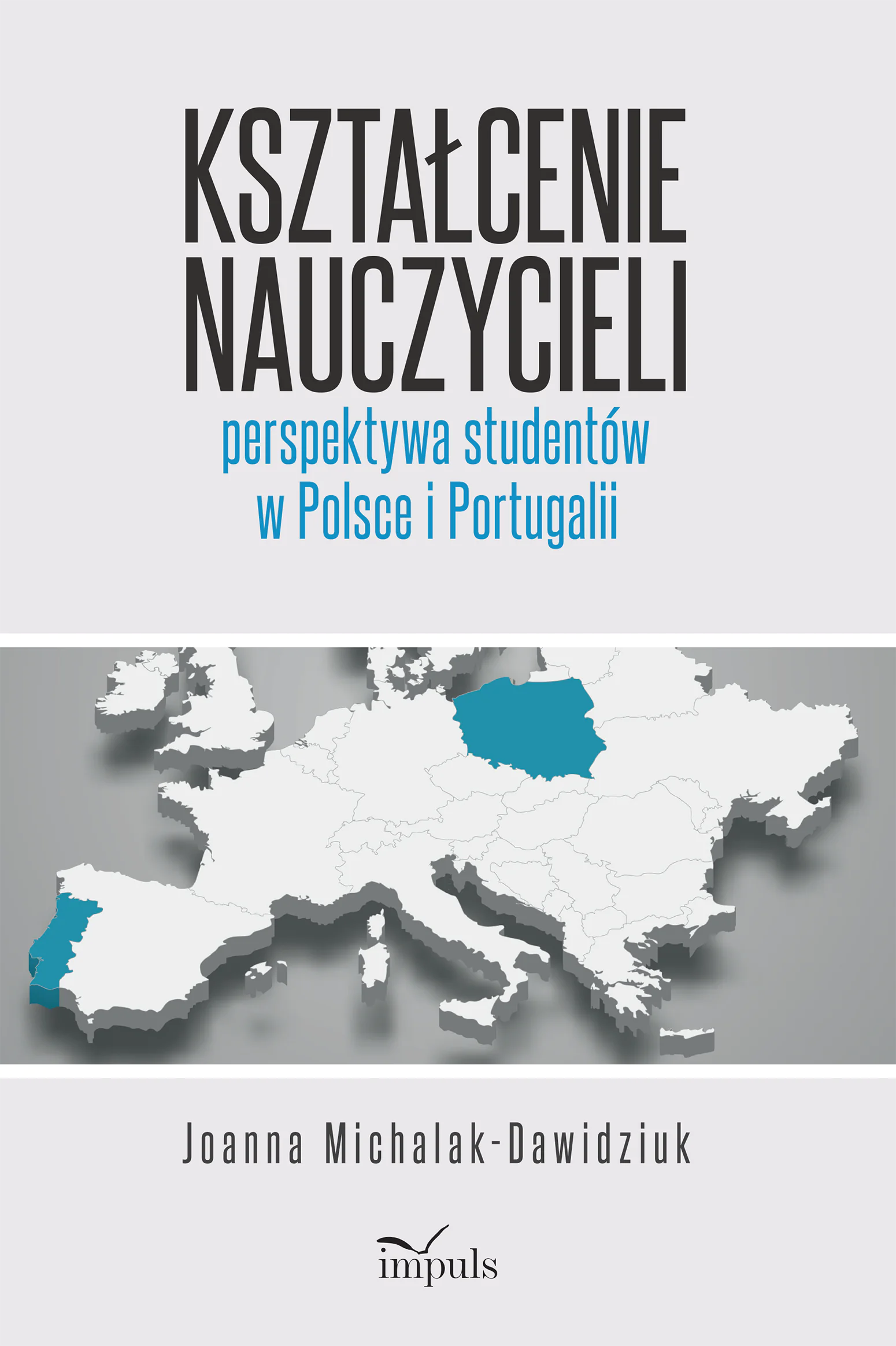 Książka - Kształcenie nauczycieli perspektywa studentów w Polsce i Portugalii