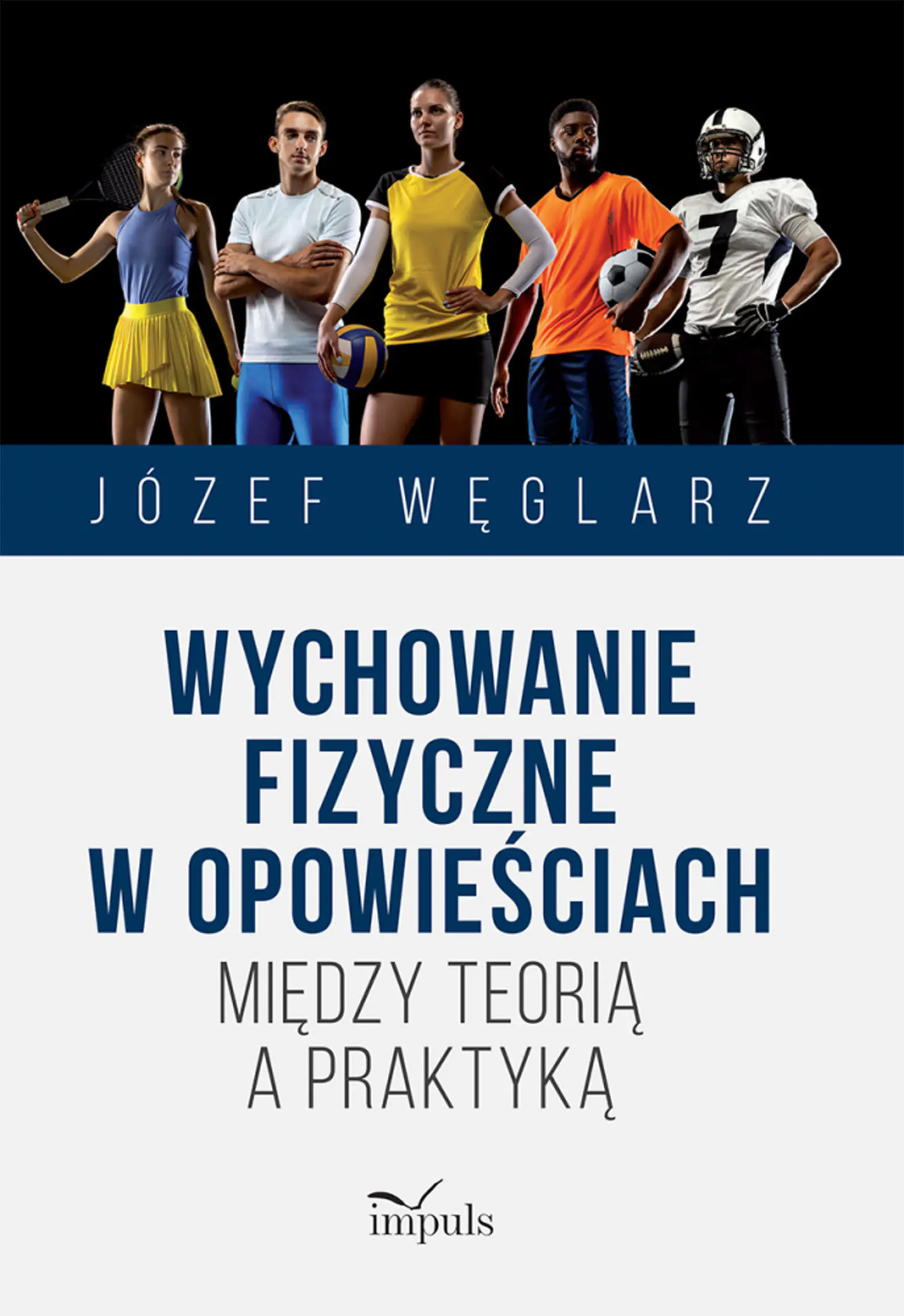 Książka - Wychowanie fizyczne w opowieściach. Między teorią a praktyką