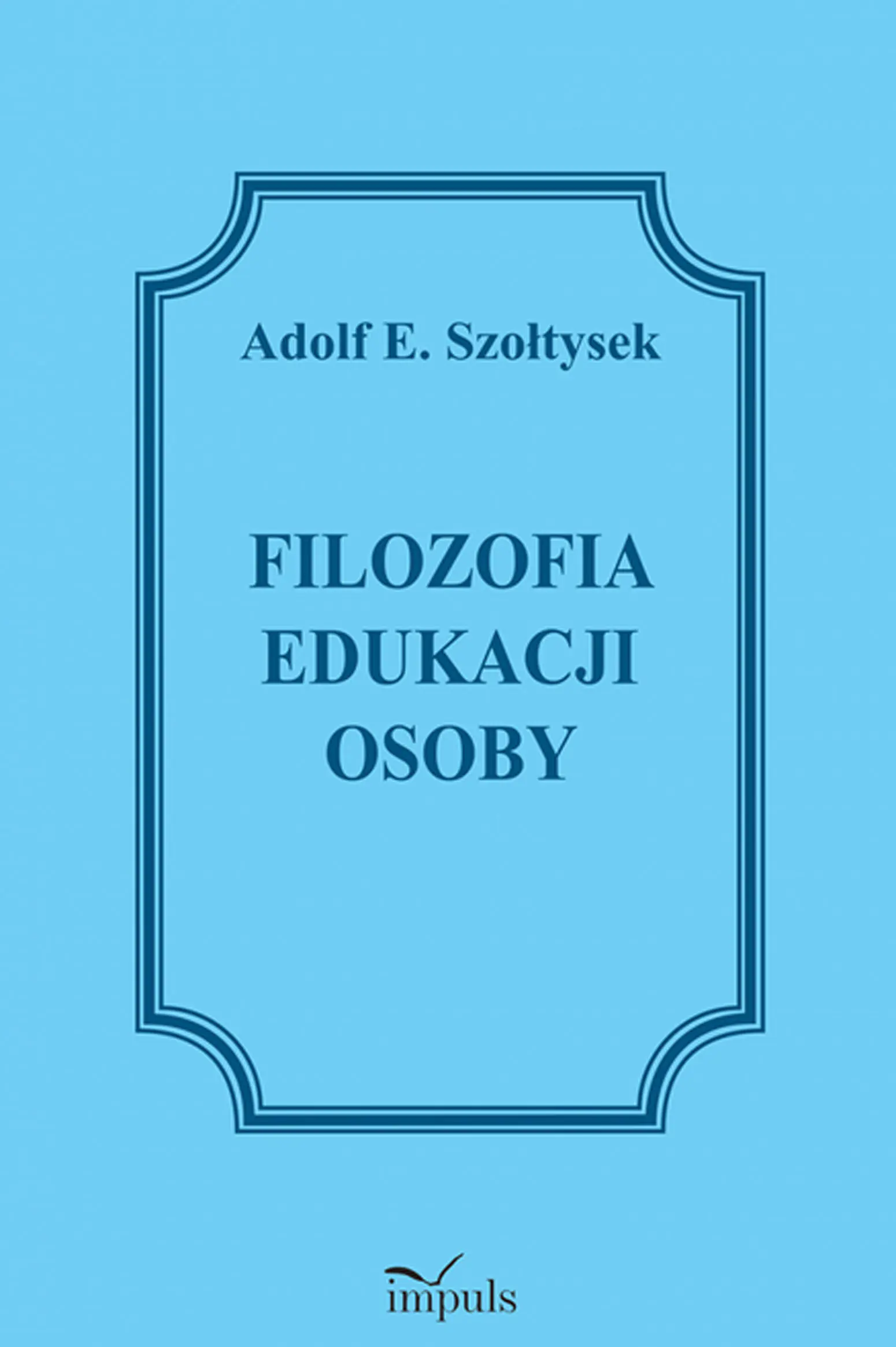 Książka - Filozofia edukacji osoby