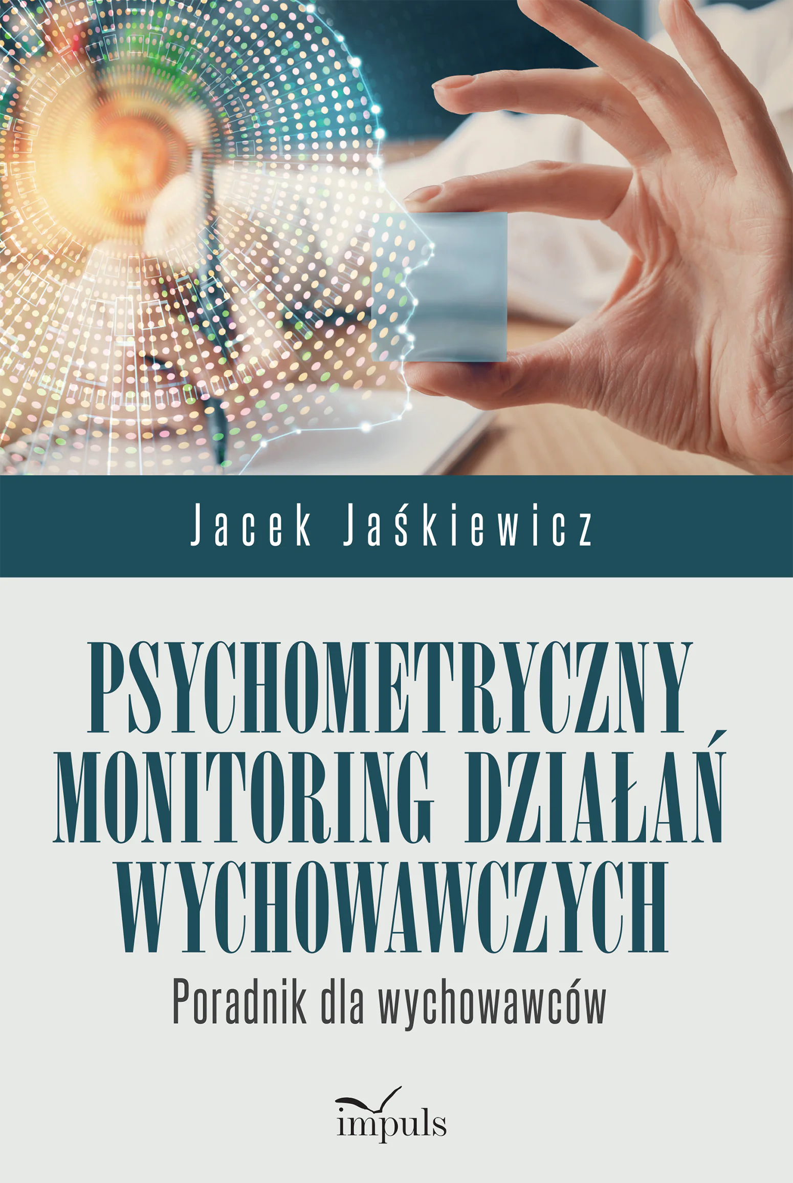 Książka - Psychometryczny monitoring działań wychowawczych Poradnik dla wychowawców