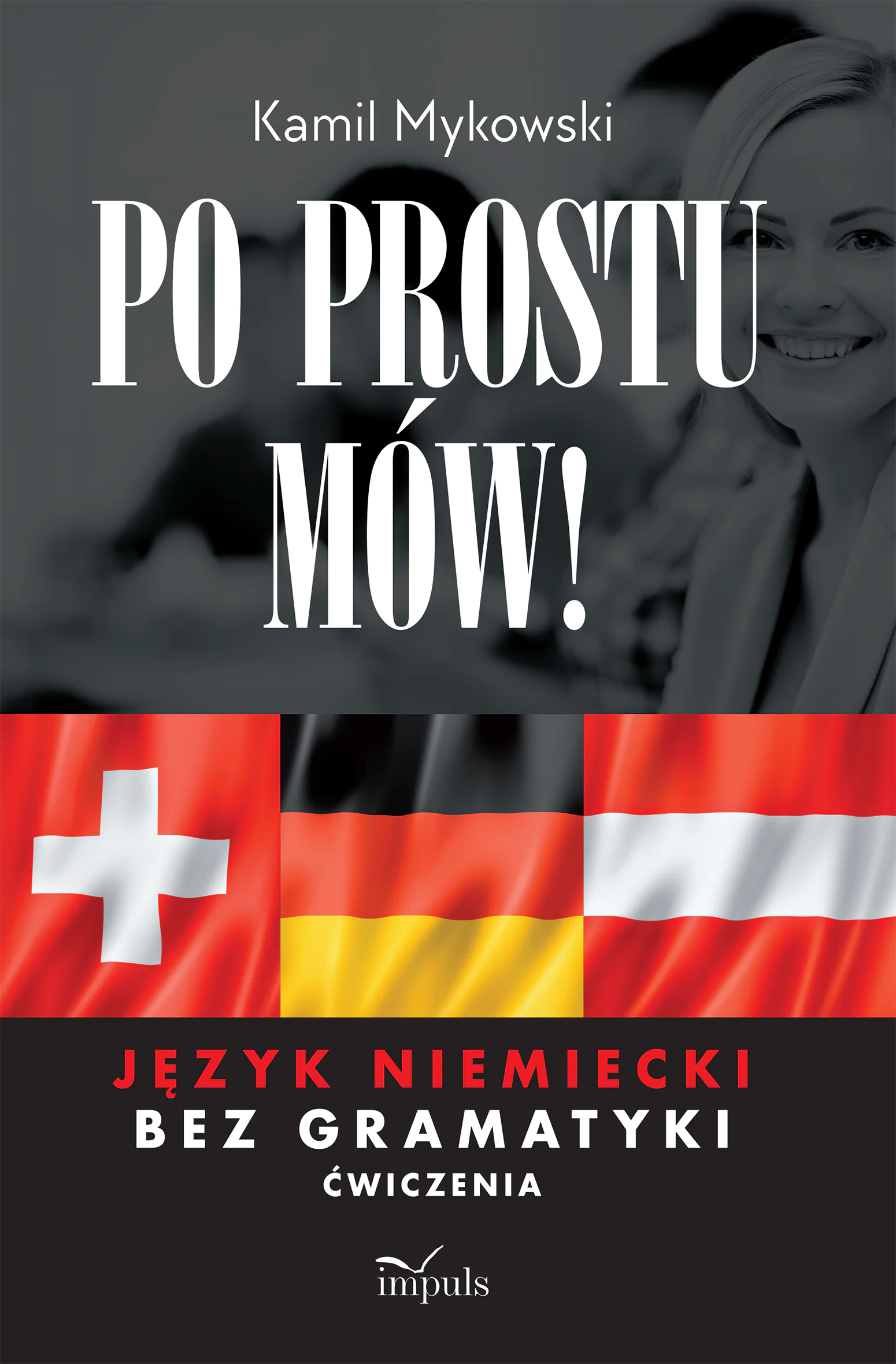Książka - Po prostu mów! Język niemiecki bez gramatyki ćwiczenia