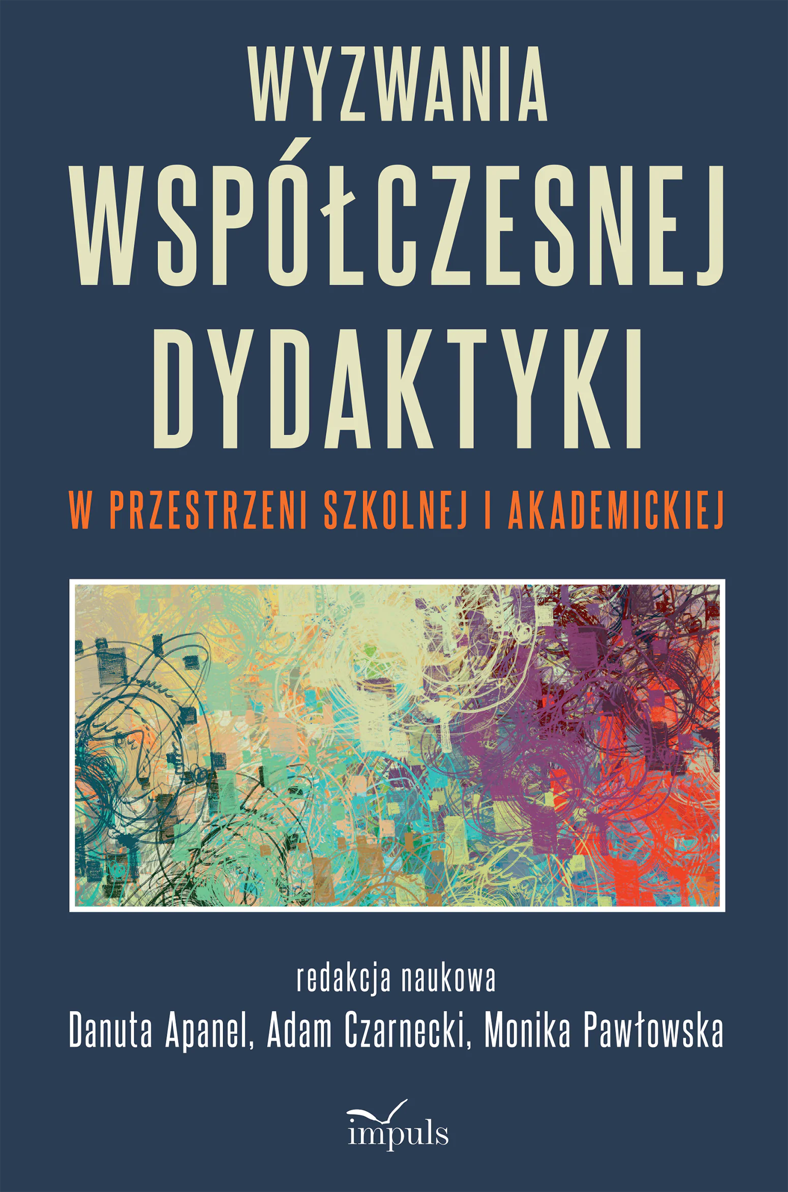 Książka - Wyzwania współczesnej dydaktyki w przestrzeni szkolnej i akademickiej