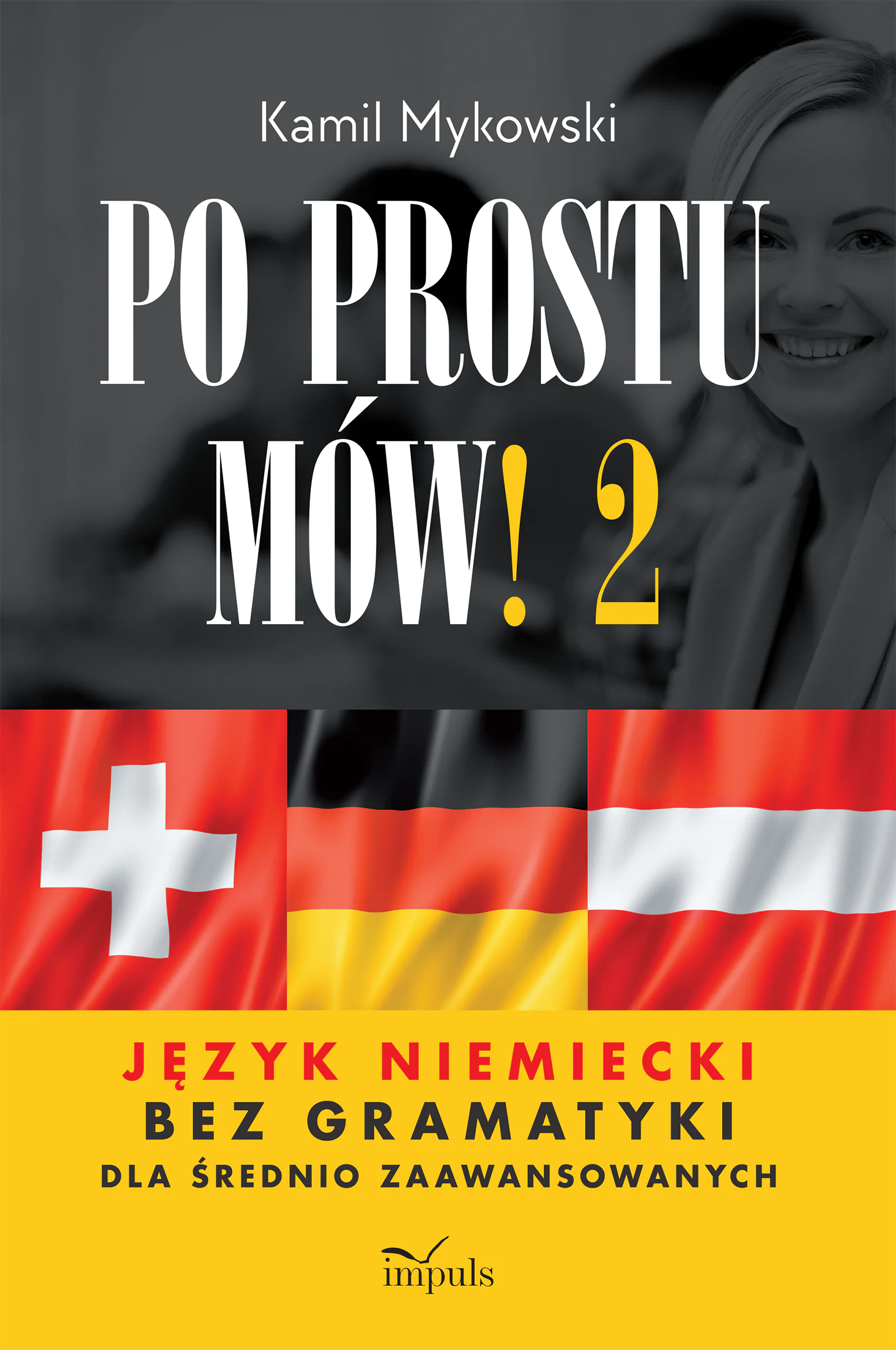 Książka - Po prostu mów! Język niemiecki bez gramatyki cz.2