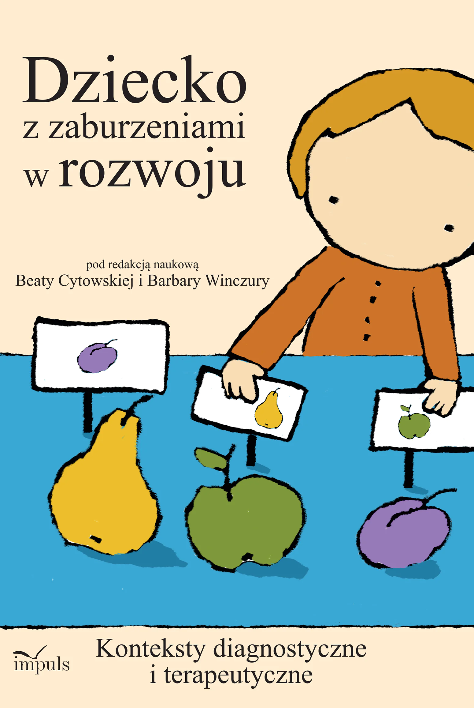 Książka - Dziecko z zaburzeniami w rozwoju konteksty diagnostyczne i terapeutyczne