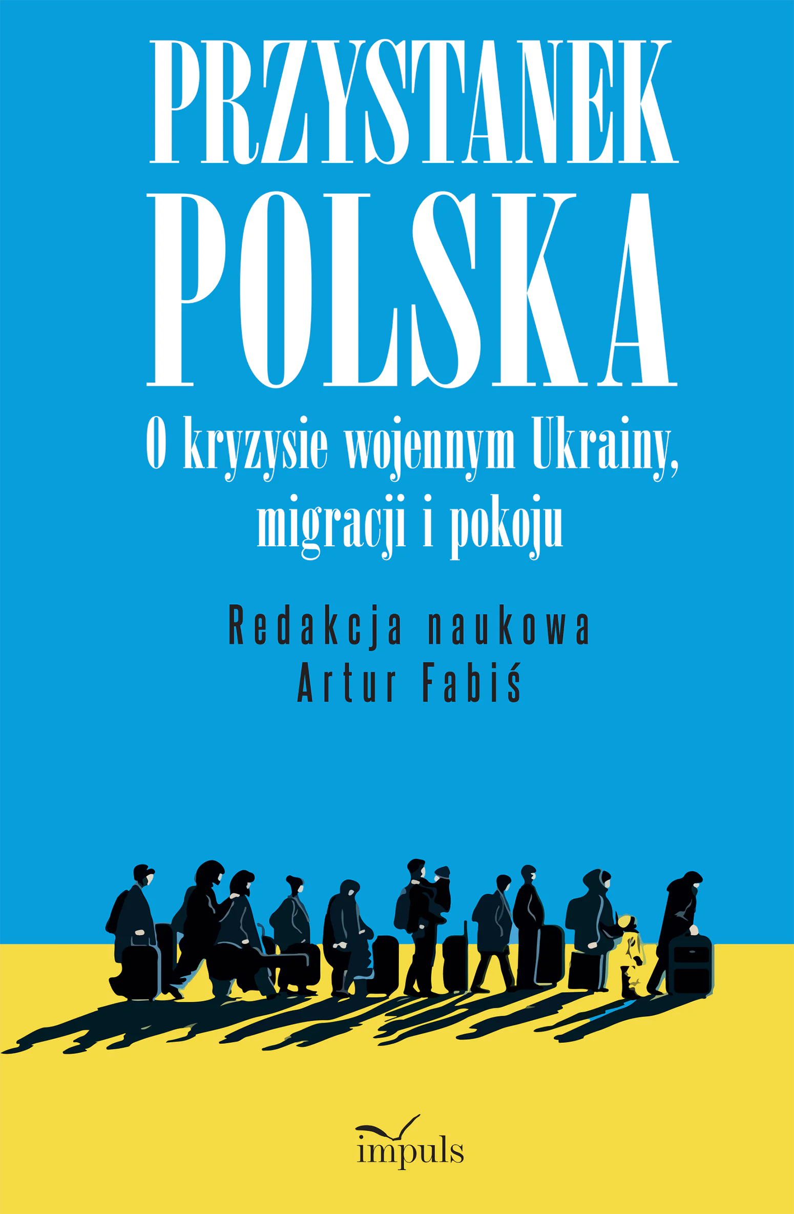 Książka - Przystanek Polska o kryzysie wojennym Ukrainy migracji i pokoju