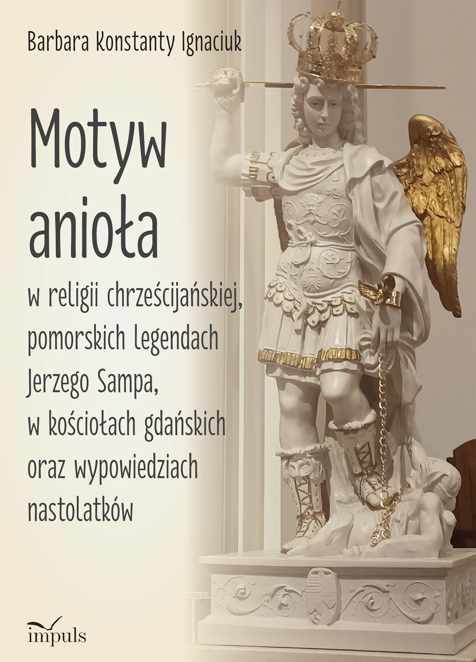 Książka - Motyw anioła w religii chrześcijańskiej pomorskich legendach Jerzego Sampa w kościołach gdańskich oraz wypowiedziach nastolatków