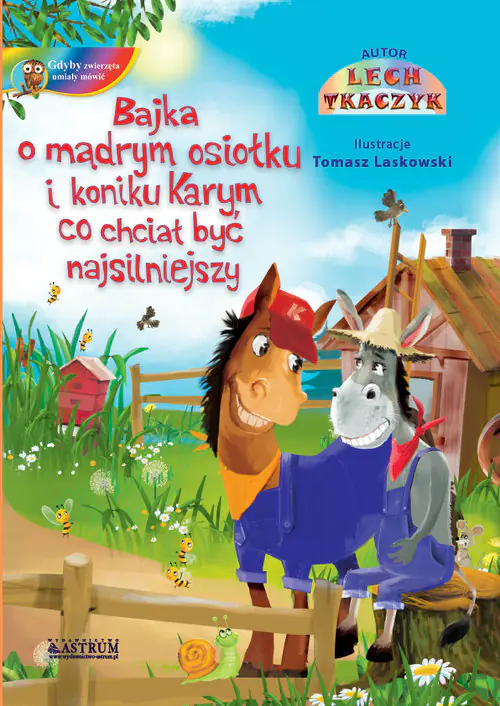 Książka - Bajka o mądrym osiołku i koniku Karym co chciał być najsilniejszy.
