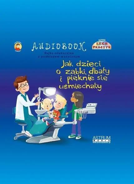 Książka - Jak dzieci o ząbki dbały i pięknie się uśmiechały