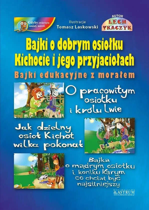 Książka - Bajki o dobrym osiołku Kichocie i jego przyjaciołach. Bajki edukacyjne z morałem
