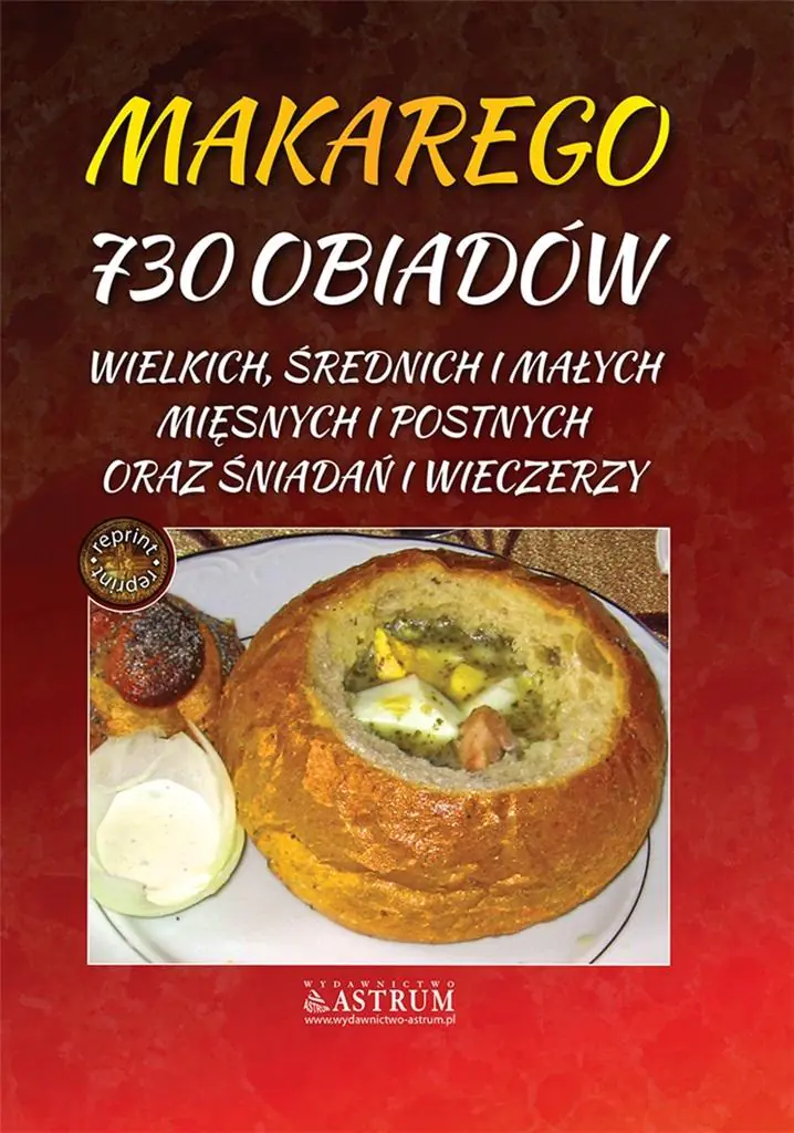 Książka - Makarego 730 obiadów wielkich, średnich i małych mięsnych i postnych oraz śniadań i wieczerzy