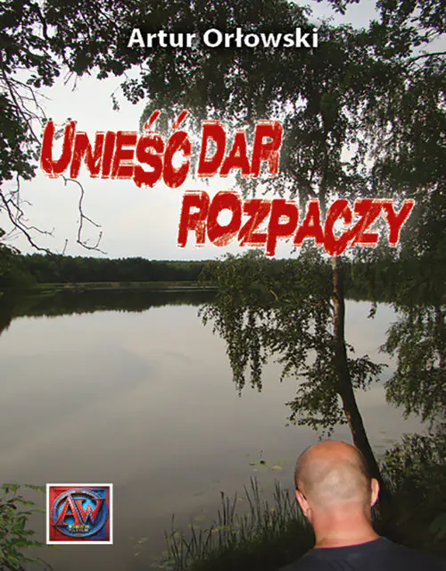 Książka - Unieść dar rozpaczy