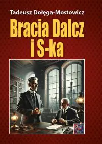 Książka - Bracia Dalcz i S-ka. TW