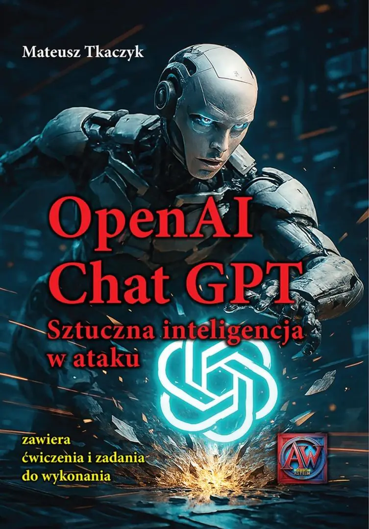 Książka - OpenAI Chat GPT. Sztuczna inteligencja w ataku