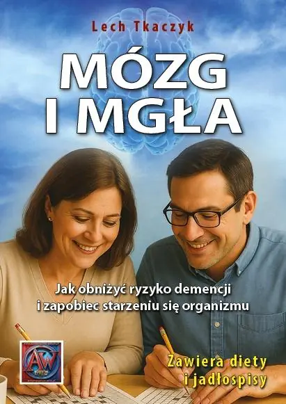 Książka - Mózg i mgła. Jak obniżyć ryzyko demencji i zapobiec starzeniu się organizmu
