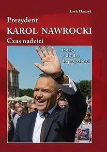 Książka - Prezydent Karol Nawrocki. Czas nadziei
