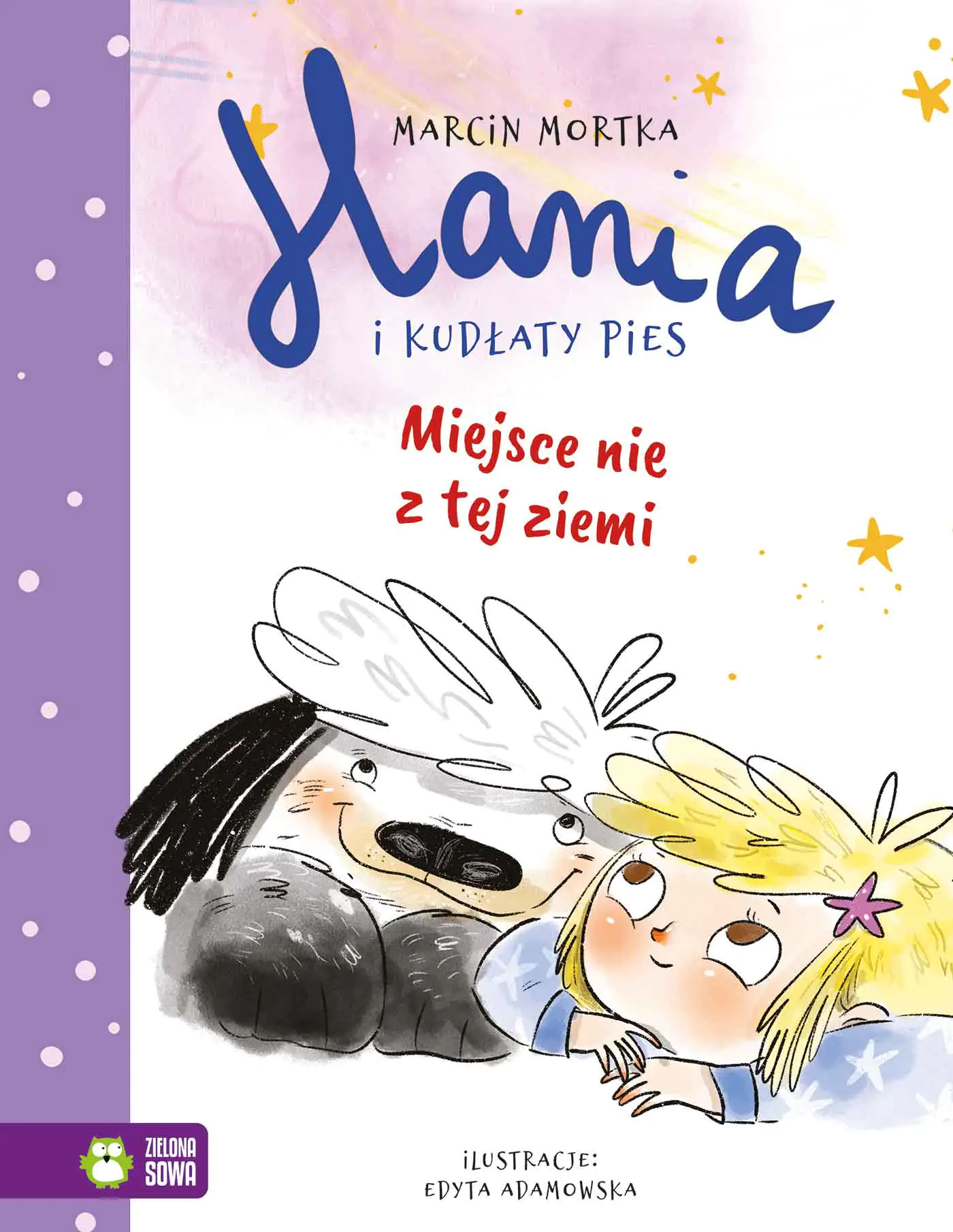 Książka - Miejsce nie z tej ziemi. Hania i Kudłaty Pies. Tom 2