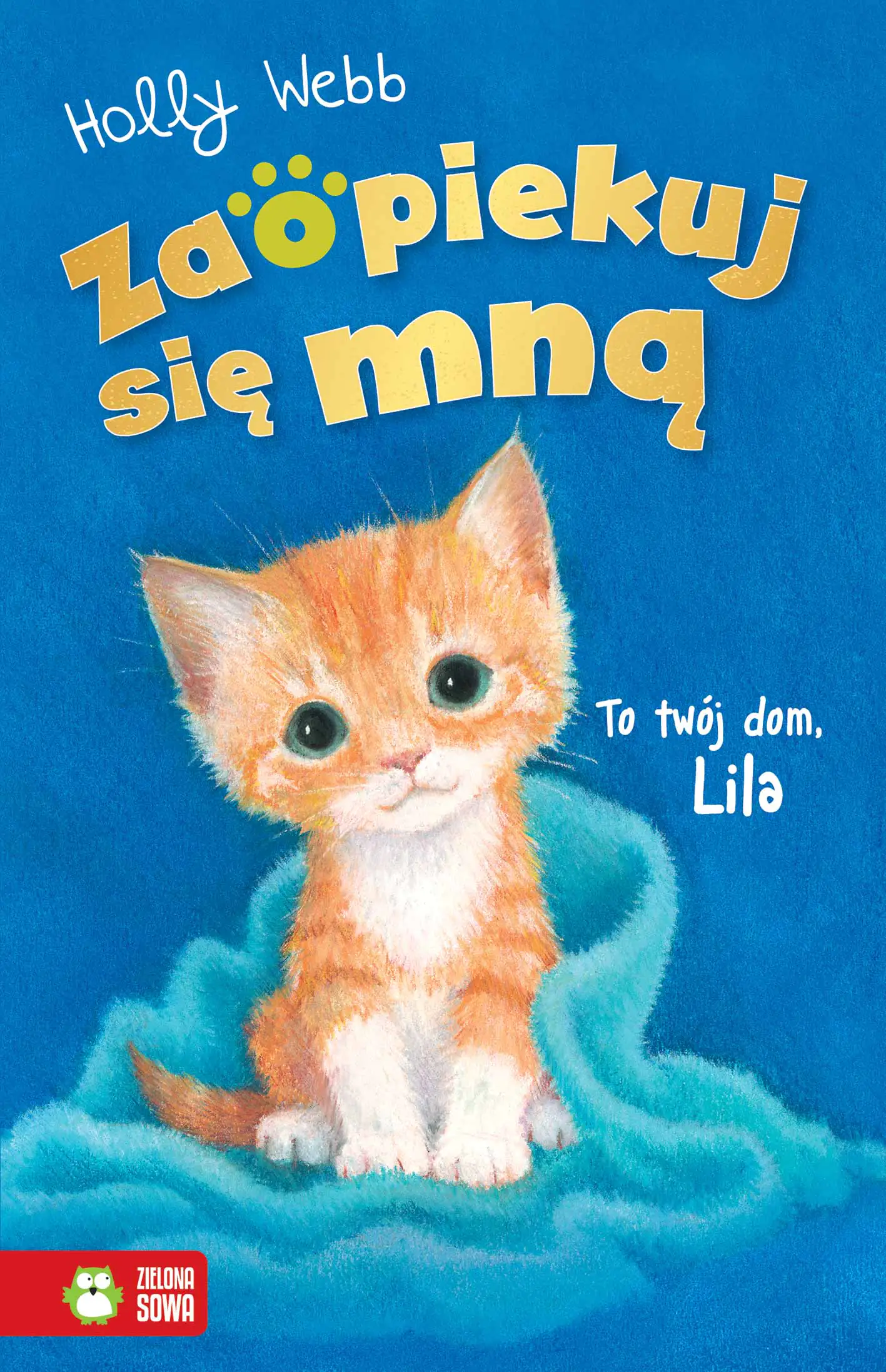 Książka - To twój dom, Lila. Zaopiekuj się mną