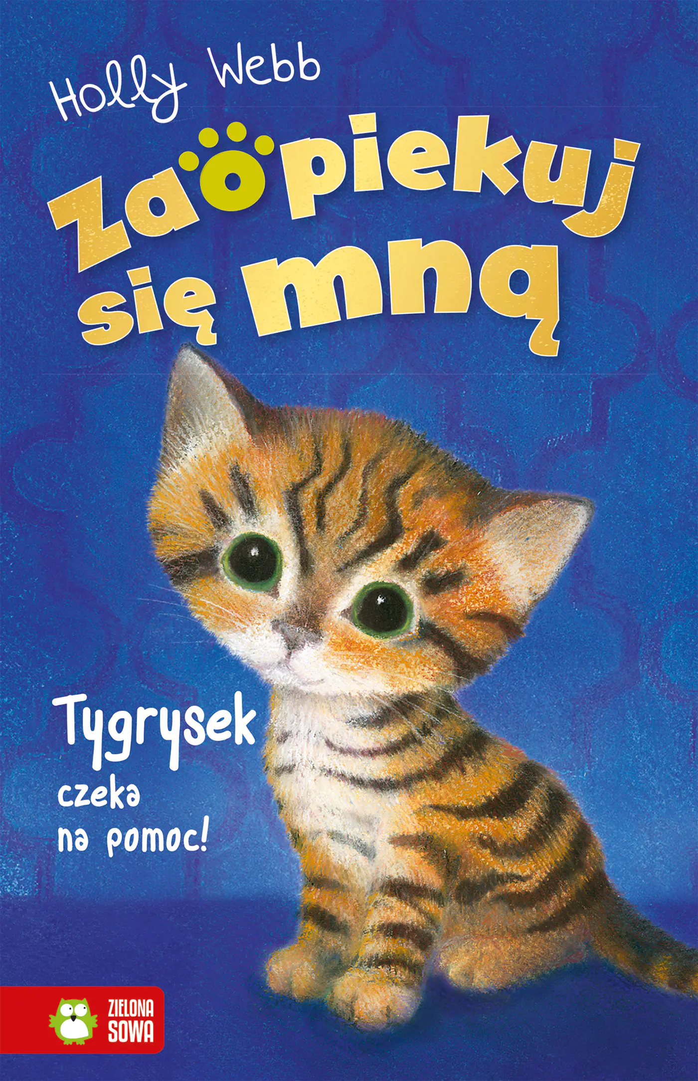 Książka - Tygrysek czeka na pomoc. Zaopiekuj się mną