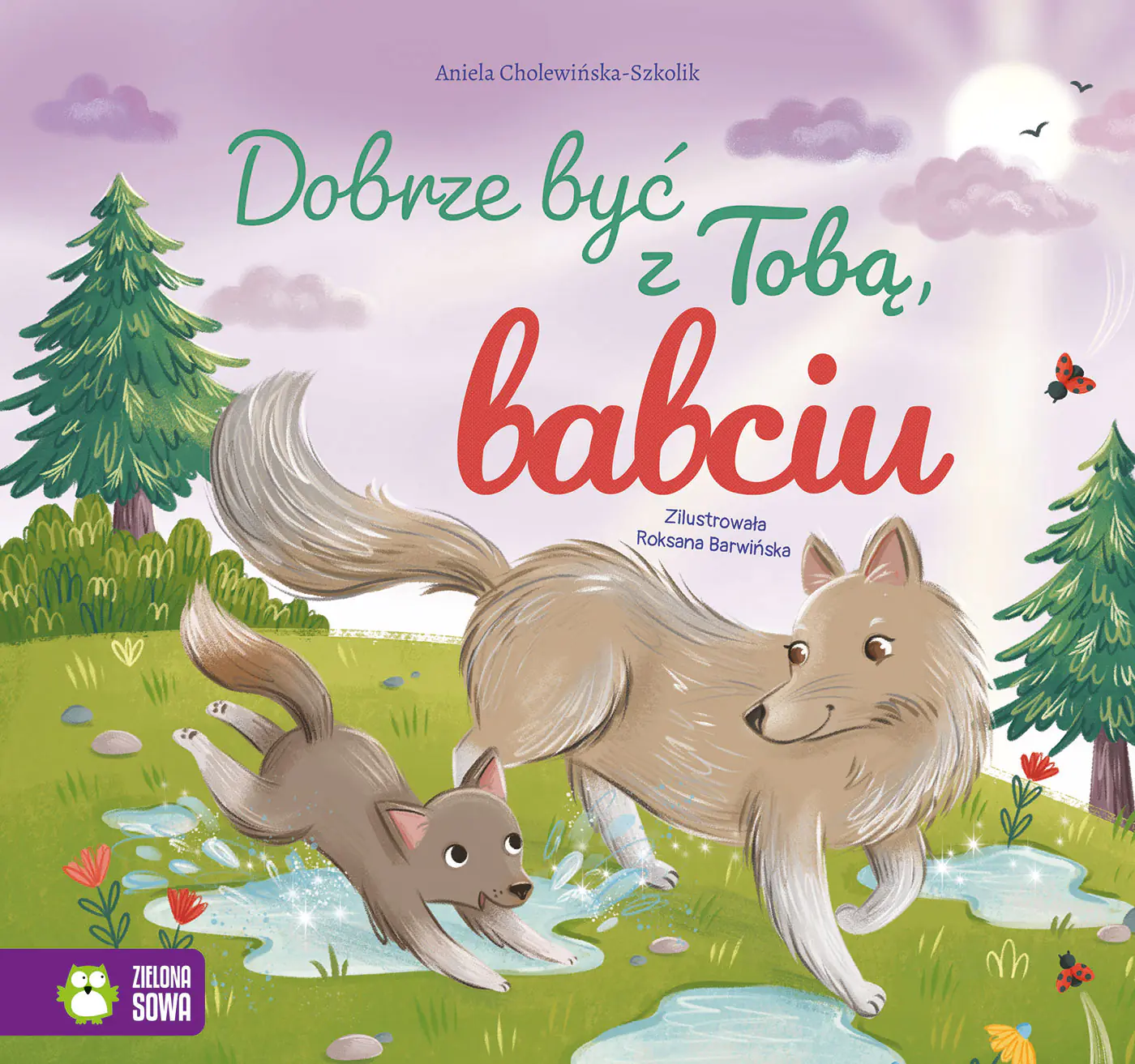 Książka - Dobrze być z Tobą, babciu