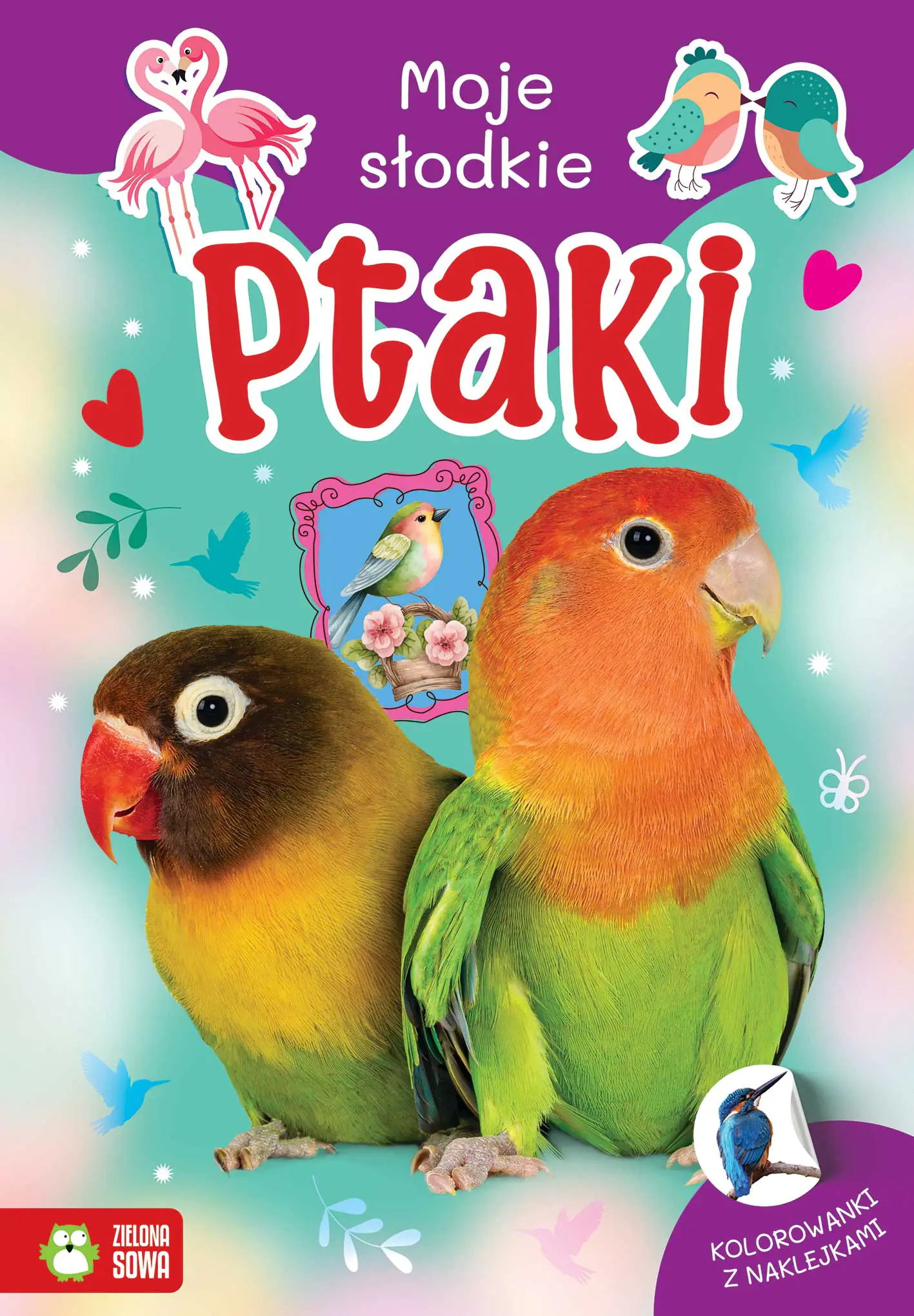 Książka - Ptaki. Moje słodkie zwierzaki