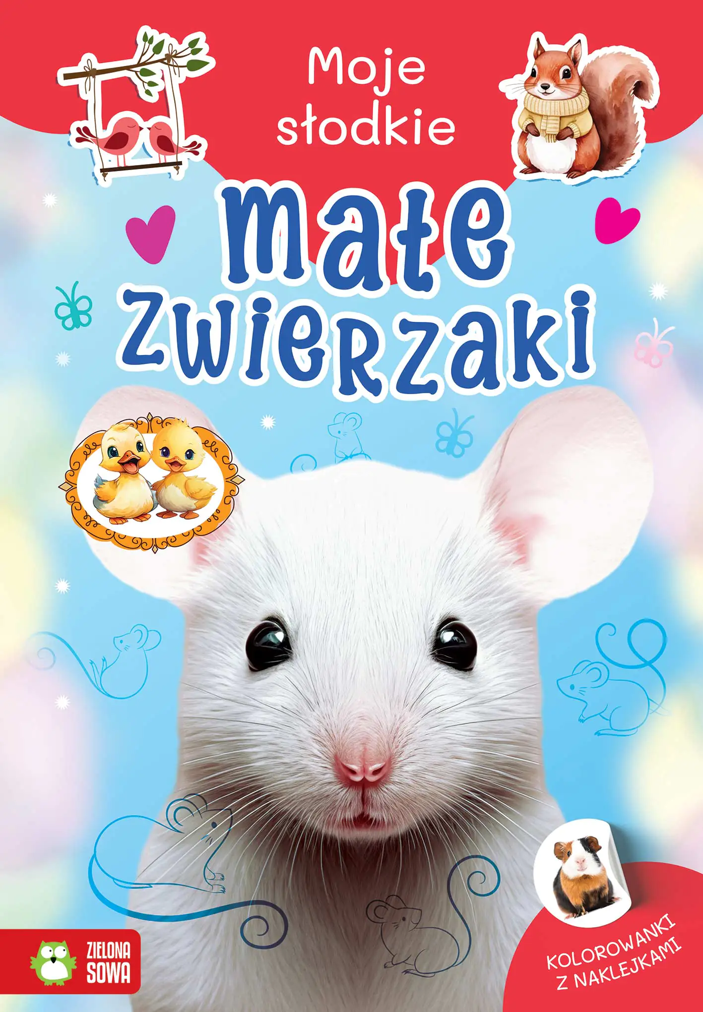 Książka - Małe zwierzaki. Moje słodkie zwierzaki