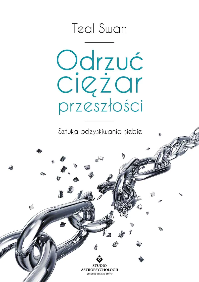 Książka - Odrzuć ciężar przeszłości. Sztuka odzyskiwania siebie