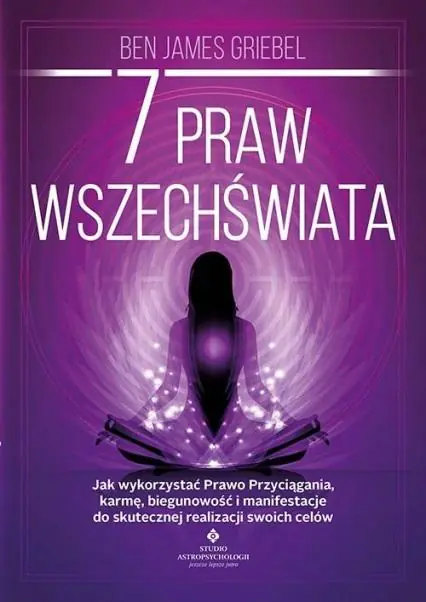 Książka - 7 praw wszechświata. Jak wykorzystać Prawo Przyciągania, karmę, biegunowość i manifestacje do skutecznej realizacji swoich celów