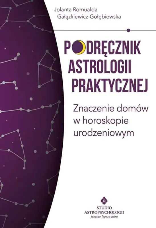 Książka - Podręcznik astrologii praktycznej. Znaczenie domów w horoskopie urodzeniowym