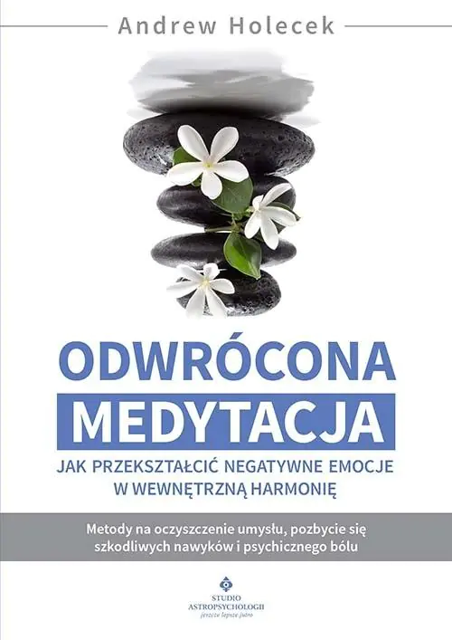 Książka - Odwrócona medytacja. Jak przekształcić negatywne emocje w wewnętrzną harmonię