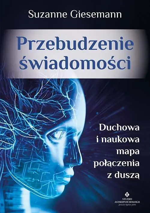 Książka - Przebudzenie świadomości. Duchowa i naukowa mapa połączenia z duszą