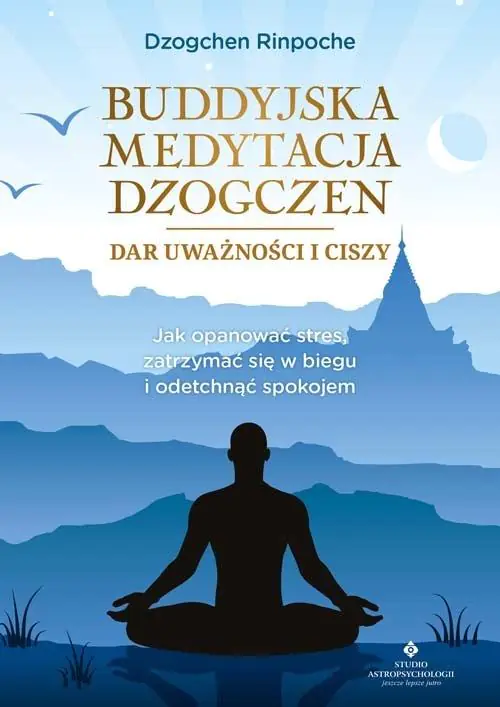 Książka - Buddyjska medytacja Dzogczen – dar uważności i ciszy